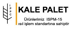 Ürünlerimiz ISPM-15 Standırdında ısıl işlem standardına sahiptir.